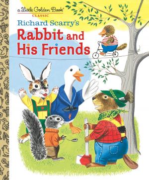 Book cover of Richard Scarry's Rabbit and His Friends