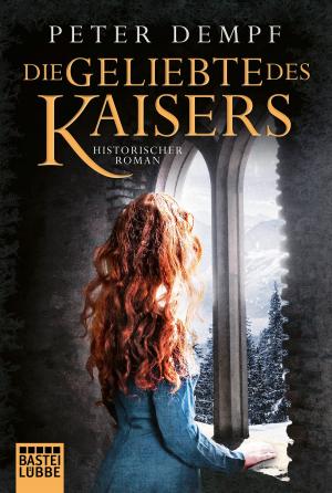 Cover of the book Die Geliebte des Kaisers by Jason Dark