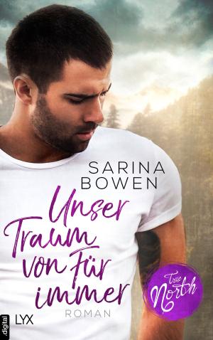 Cover of the book True North - Unser Traum von Für immer by Larissa Ione