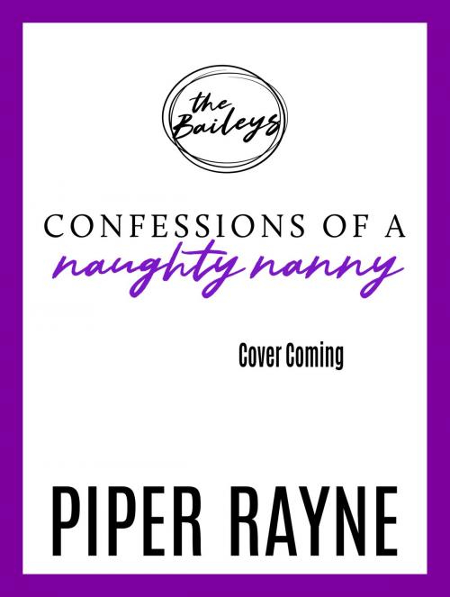 Cover of the book Confessions of a Naughty Nanny by Piper Rayne, Piper Rayne, Inc.