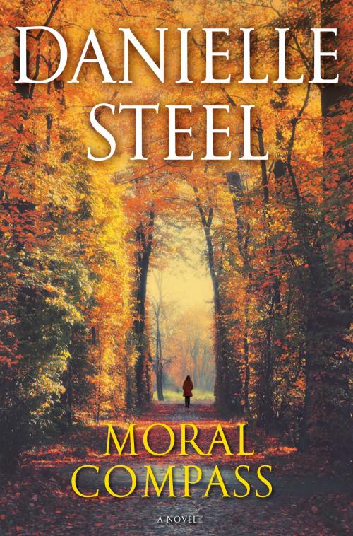 Cover of the book Moral Compass by Danielle Steel, Random House Publishing Group
