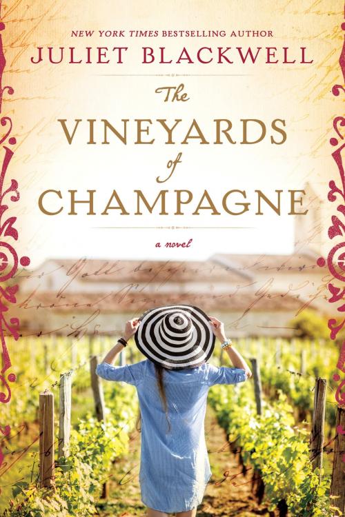 Cover of the book The Vineyards of Champagne by Juliet Blackwell, Penguin Publishing Group