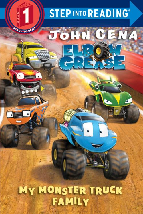 Cover of the book My Monster Truck Family (Elbow Grease) by John Cena, Random House Children's Books