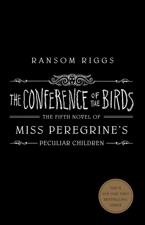 Cover of the book The Conference of the Birds by Ransom Riggs, Penguin Young Readers Group