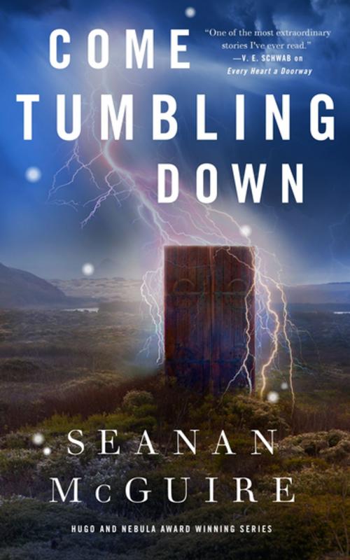 Cover of the book Come Tumbling Down by Seanan McGuire, Tom Doherty Associates