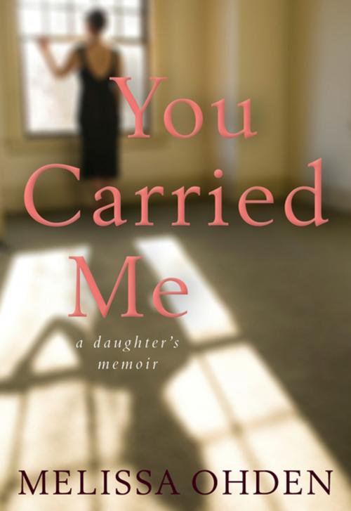 Cover of the book You Carried Me by Melissa Ohden, Plough Publishing House