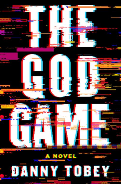 Cover of the book The God Game by Danny Tobey, St. Martin's Publishing Group