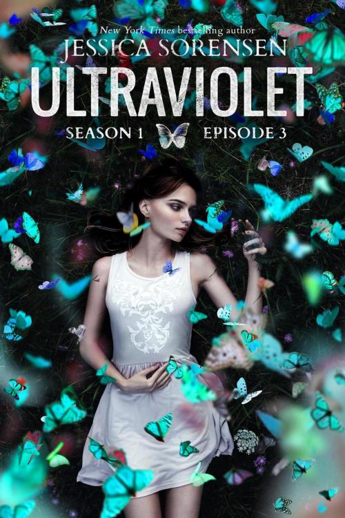 Cover of the book Ultraviolet: Episode 3 by Jessica Sorensen, Jessica Sorensen