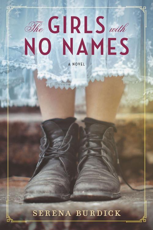 Cover of the book The Girls with No Names by Serena Burdick, Park Row Books