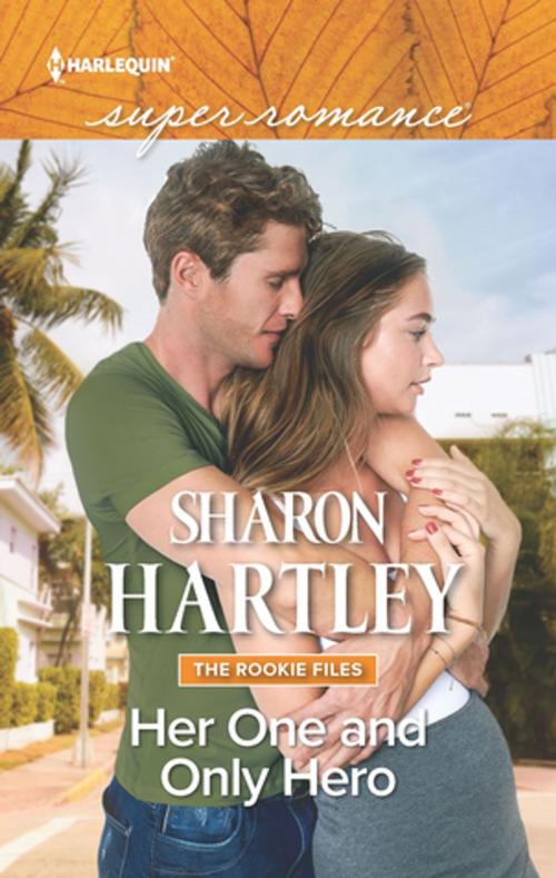 Cover of the book Her One and Only Hero by Sharon Hartley, Harlequin