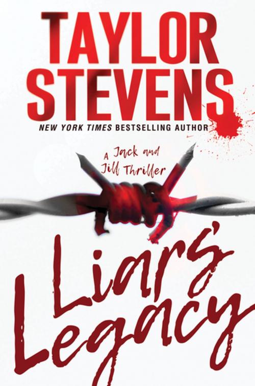 Cover of the book Liars' Legacy by Taylor Stevens, Kensington Books