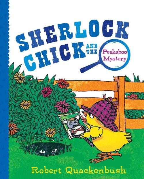 Cover of the book Sherlock Chick and the Peekaboo Mystery by Robert Quackenbush, Aladdin