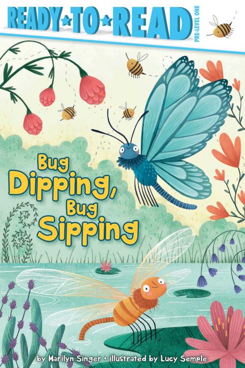 Cover of the book Bug Dipping, Bug Sipping by Marilyn Singer, Simon Spotlight