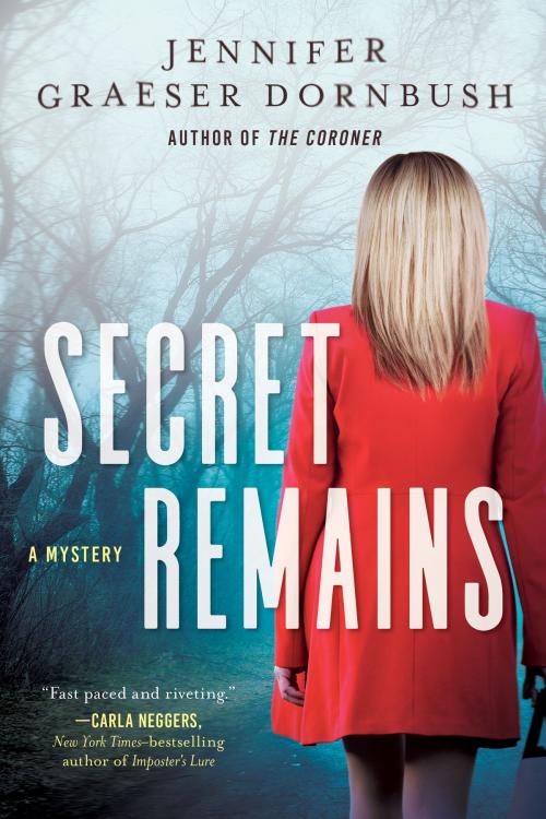 Cover of the book Secret Remains by Jennifer Graeser Dornbush, CROOKED LANE BOOKS