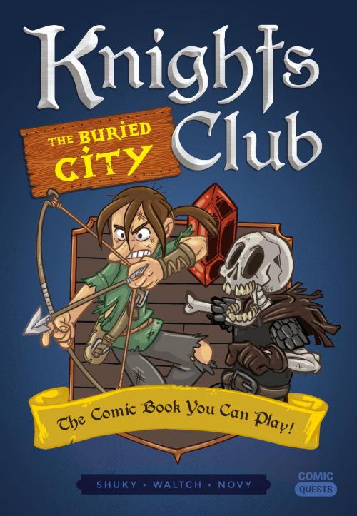 Cover of the book Knights Club: The Buried City by Shuky, Quirk Books