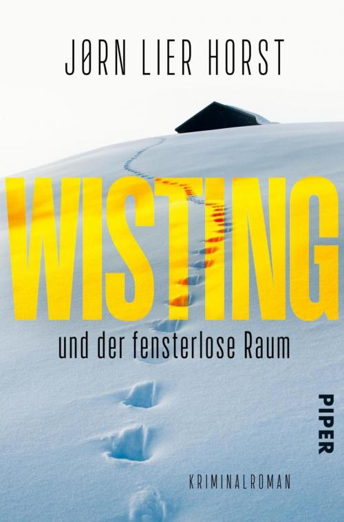 Cover of the book Wisting und der fensterlose Raum by Jørn Lier Horst, Piper ebooks