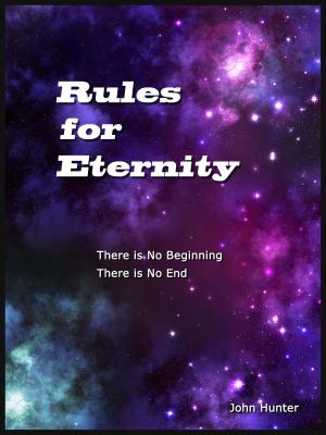 Book cover of Rules for Eternity: There is No Begining, There is No End
