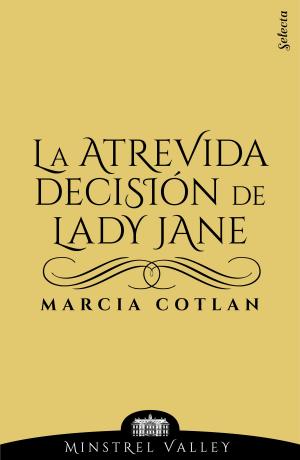 Book cover of La atrevida decisión de Lady Jane (Minstrel Valley 14)