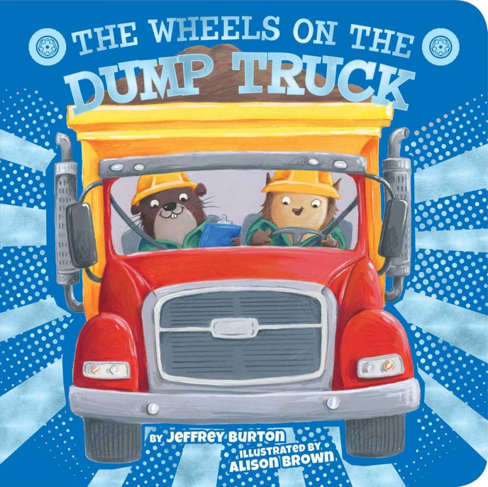 Big bigCover of The Wheels on the Dump Truck