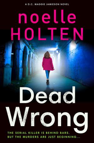 Cover of the book Dead Wrong (Maggie Jamieson thriller, Book 2) by Derek Landy