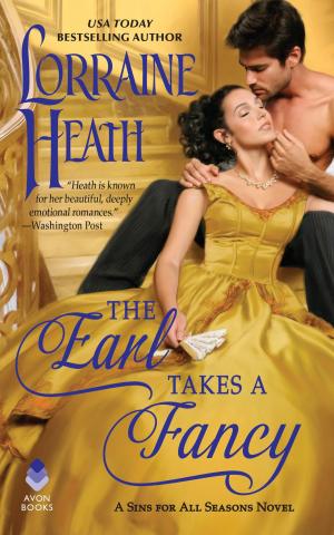 Cover of the book The Earl Takes a Fancy by Lorraine Heath