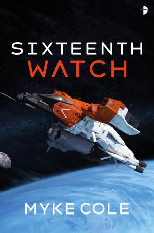 Cover of the book Sixteenth Watch by K C Alexander