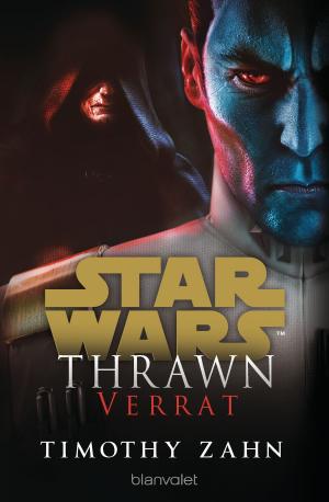 Cover of the book Star Wars™ Thrawn - Verrat by Theresia Graw