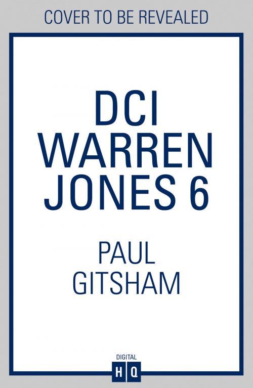 Cover of the book DCI Warren Jones 6 (DCI Warren Jones) by Paul Gitsham, HarperCollins Publishers