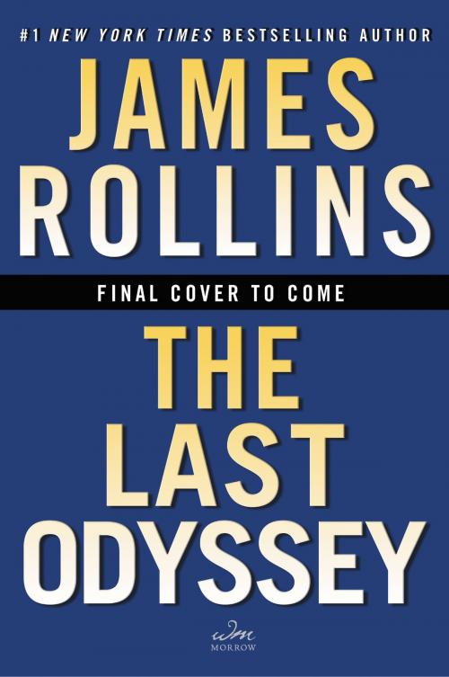 Cover of the book The Last Odyssey by James Rollins, William Morrow