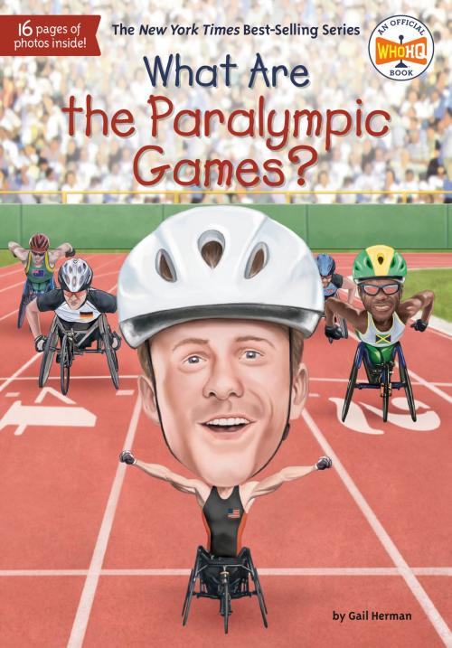 Cover of the book What Are the Paralympic Games? by Gail Herman, Who HQ, Penguin Young Readers Group