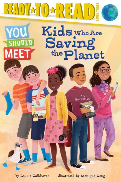 Cover of the book Kids Who Are Saving the Planet by Laurie Calkhoven, Simon Spotlight