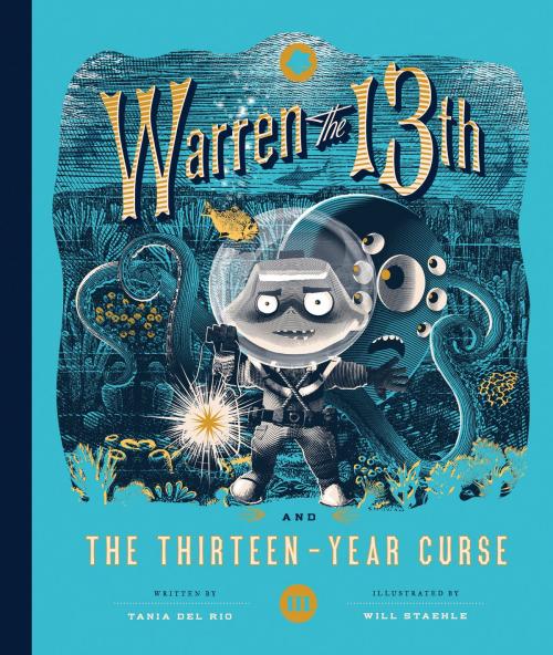 Cover of the book Warren the 13th and the Thirteen-Year Curse by Tania del Rio, Quirk Books