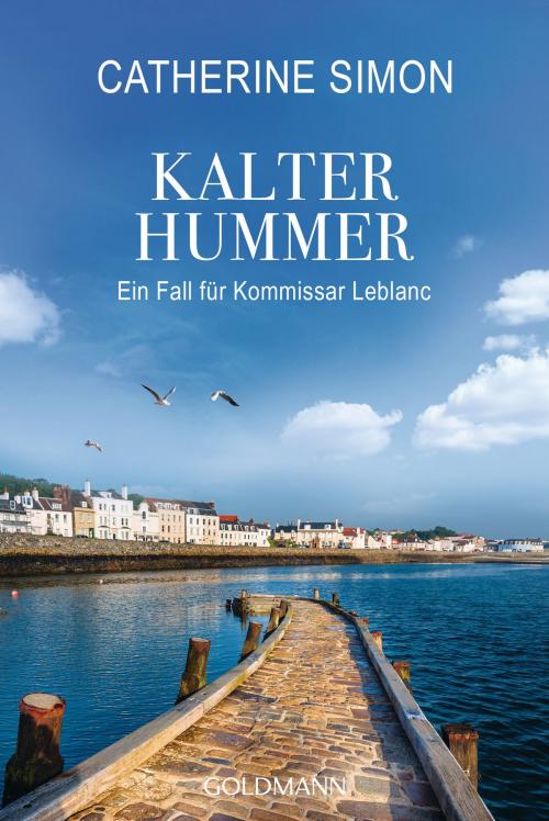 Cover of the book Kalter Hummer (Leblanc 5) by Catherine Simon, Goldmann Verlag