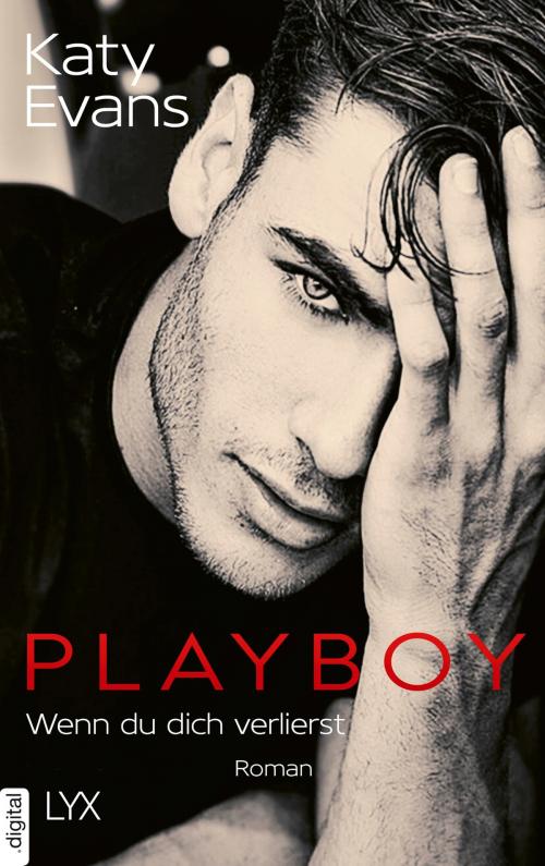 Cover of the book Playboy - Wenn du dich verlierst by Katy Evans, LYX.digital