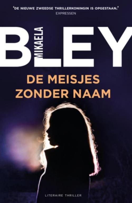 Cover of the book De meisjes zonder naam by Mikaela Bley, Bruna Uitgevers B.V., A.W.