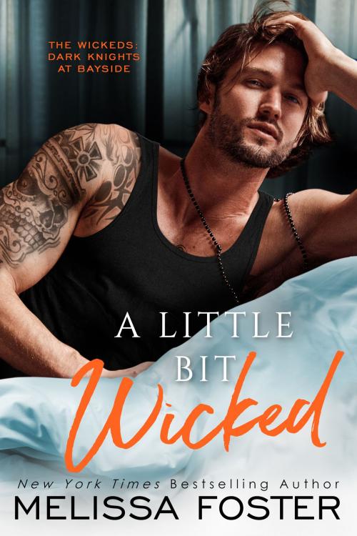 Cover of the book A Little Bit Wicked by Melissa Foster, World Literary Press