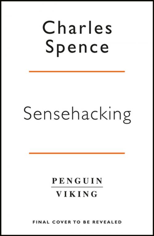 Cover of the book Sensehacking by Charles Spence, Penguin Books Ltd