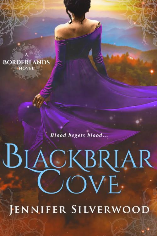 Cover of the book Blackbriar Cove (Borderlands Saga #2) by Jennifer Silverwood, Jennifer Silverwood