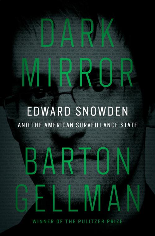 Cover of the book Dark Mirror by Barton Gellman, Penguin Publishing Group