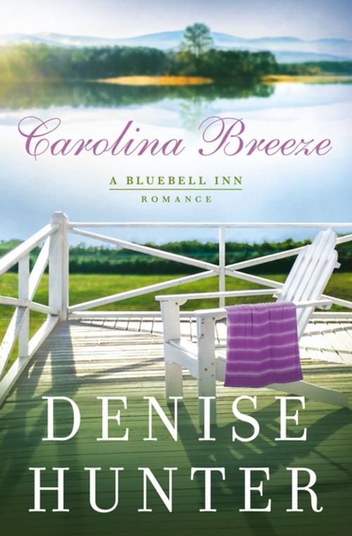 Cover of the book Carolina Breeze by Denise Hunter, Thomas Nelson