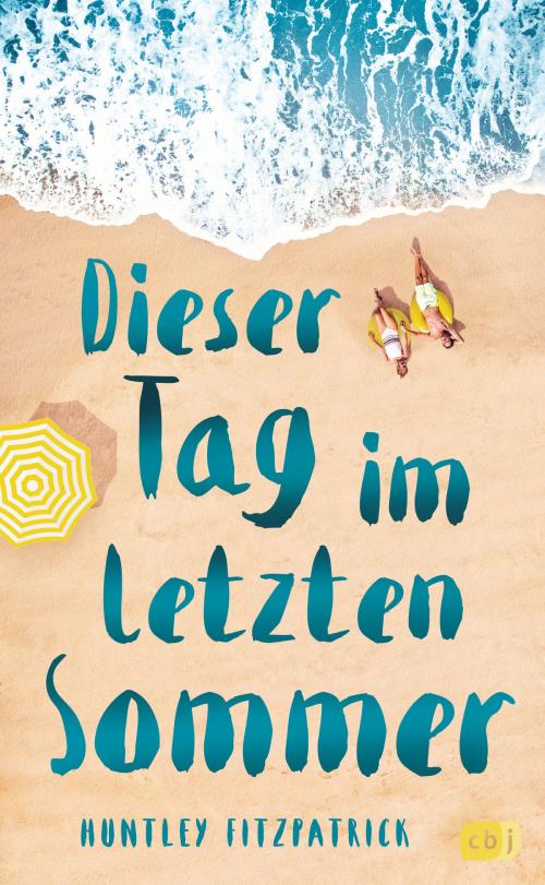 Cover of the book Dieser Tag im letzten Sommer by Huntley Fitzpatrick, cbj