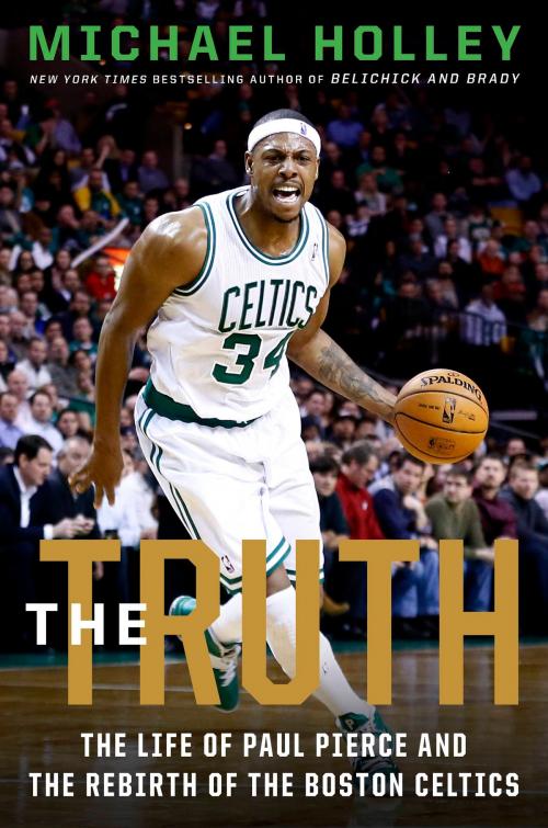 Cover of the book The Truth by Michael Holley, Hachette Books