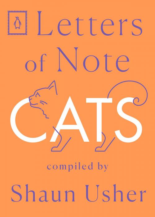 Cover of the book Letters of Note: Cats by Shaun Usher, Penguin Publishing Group