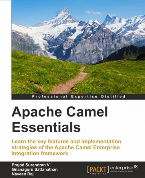 Cover of the book Apache Camel Essentials by Prajod Surendran V, Gnanaguru Sattanathan, Naveen Raj, Packt Publishing