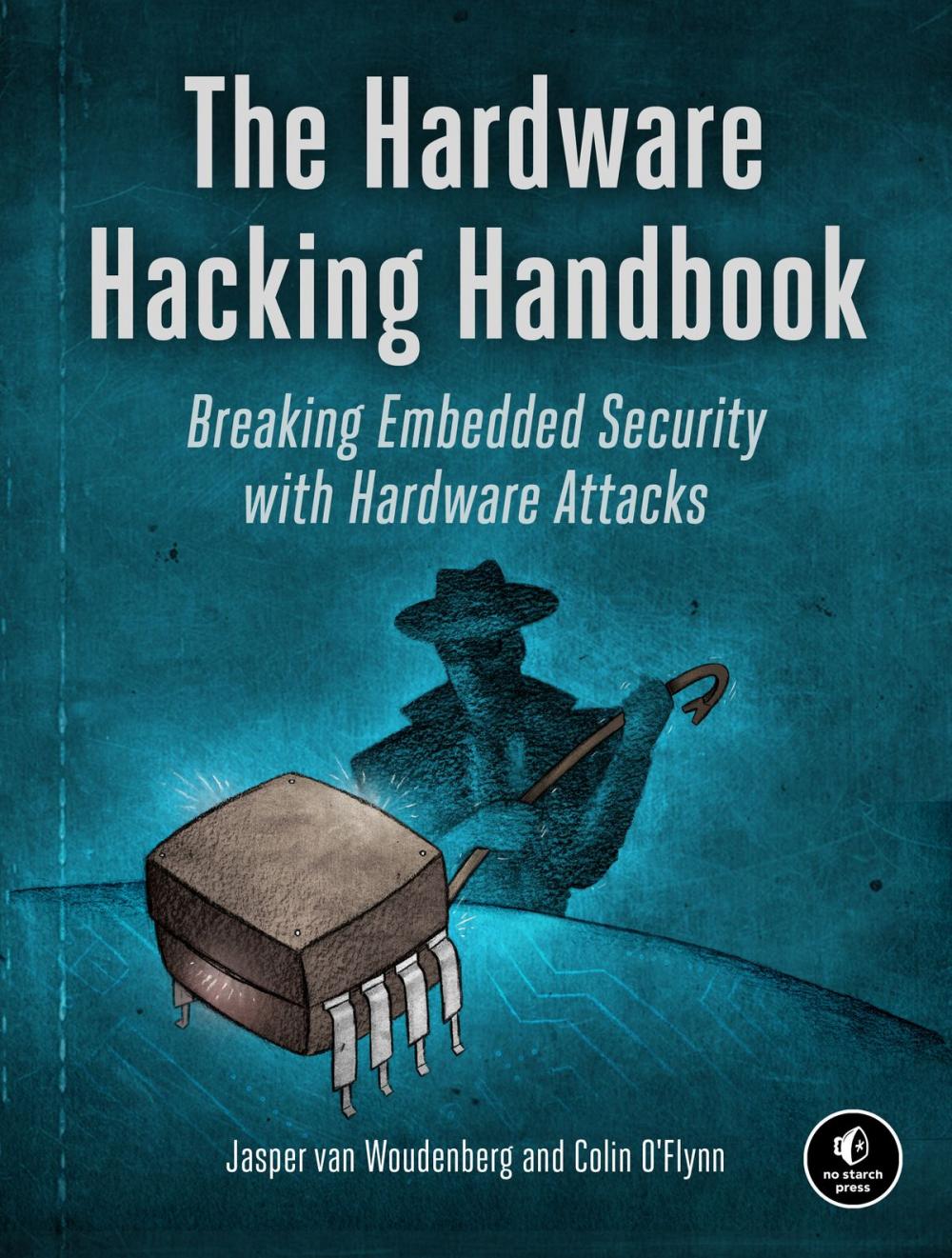 Big bigCover of The Hardware Hacking Handbook