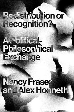 Cover of the book Redistribution or Recognition? by Peter Osborne