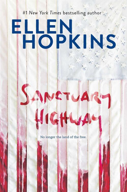 Cover of the book Sanctuary Highway by Ellen Hopkins, Margaret K. McElderry Books