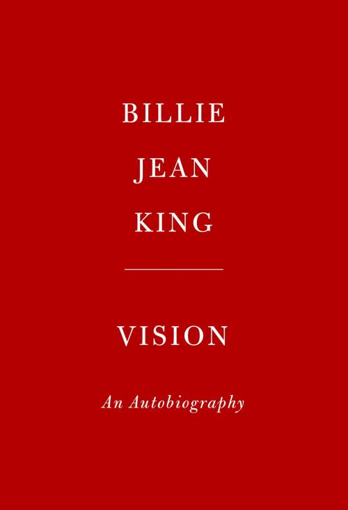 Cover of the book Vision by Billie Jean King, Knopf Doubleday Publishing Group