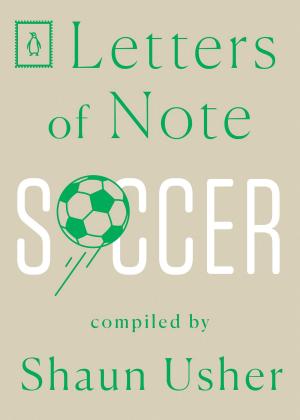 Cover of the book Letters of Note: Soccer by Stan Utley, Matthew Rudy
